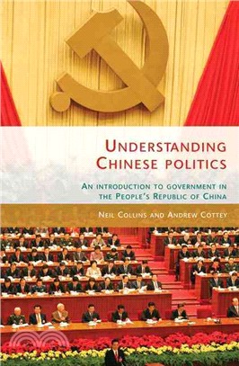 Understanding Chinese Politics—An Introduction to Government in the People's Republic of China