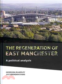 The Regeneration of East Manchester ― A Political Analysis