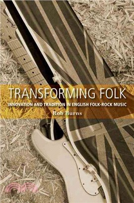 Transforming Folk—Innovation and Tradition in English Folk-Rock Music