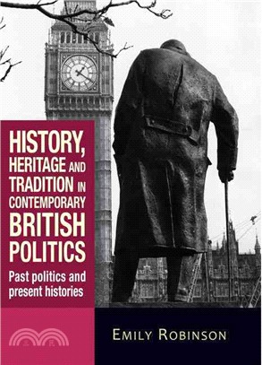 History, Heritage and Tradition in Contemporary British Politics