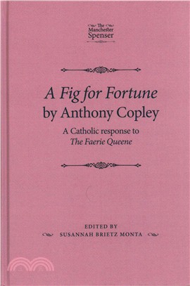 A Fig for Fortune by Anthony Copley ─ A Catholic Response to the Faerie Queene