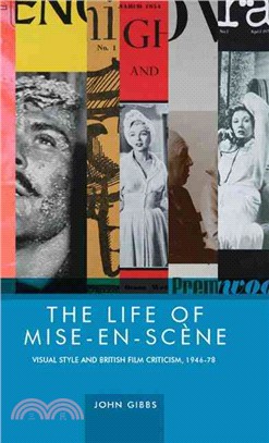 The Life of Mise-en-scFne ― Visual Style and British Film Criticism, 1946-78