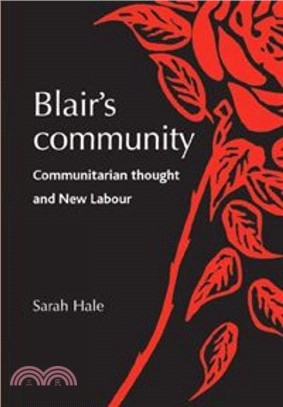 Blair'S Community：Communitarian Thought and New Labour