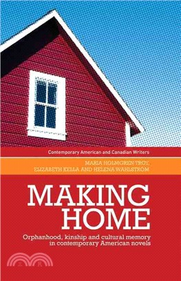 Making Home ― Orphanhood, Kinship and Cultural Memory in Contemporary American Novels