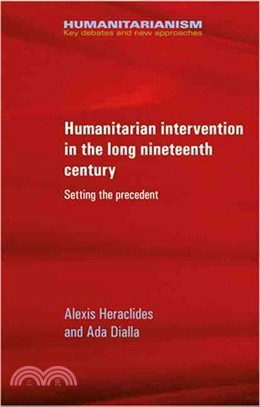 Humanitarian Intervention in the Long Nineteenth Century ─ Setting the Precedent