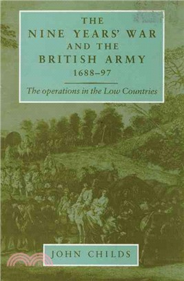 The Nine Years' War and the British Army 1688-97 ― The Operations in the Low Countries