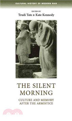 The Silent Morning ― Culture and Memory After the Armistice