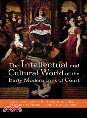 The Intellectual and Cultural World of the Early Modern Inns of Court