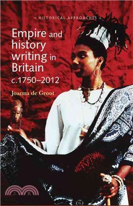 Empire and History Writing in Britain c. 1750-2012