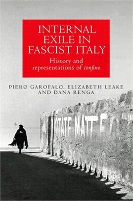 Internal Exile in Fascist Italy ― History and Representations of Confino