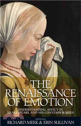 The Renaissance of emotion ─ Understanding affect in Shakespeare and his contemporaries