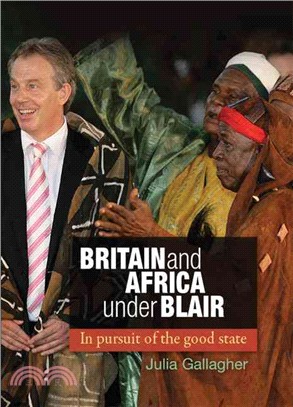 Britain and Africa Under Blair ― In Pursuit of the Good State