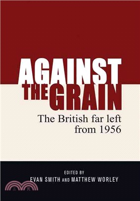 Against the grain ─ The British far left from 1956