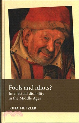 Fools and Idiots? ─ Intellectual Disability in the Middle Ages