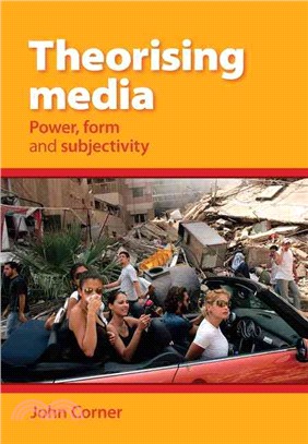 Theorising Media ― Power, Form and Subjectivity