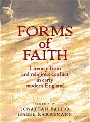 Forms of Faith ─ Literary form and religious conflict in early modern England