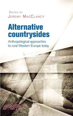 Alternative Countrysides ─ Anthropological Approaches to Rural Western Europe Today