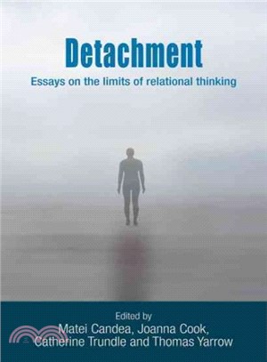 Detachment ─ Essays on the limits of relational thinking