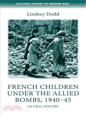 French children under the Allied bombs, 1940-45 ─ An Oral History