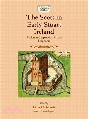 The Scots in Early Stuart Ireland ─ Union and Separation in Two Kingdoms