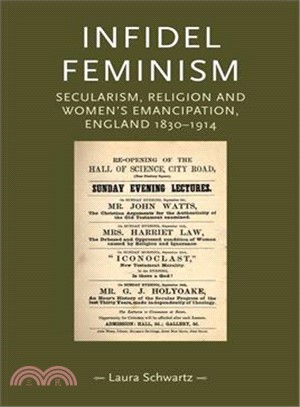 Infidel Feminism ─ Secularism, Religion and Women's Emancipation, England 1830-1914