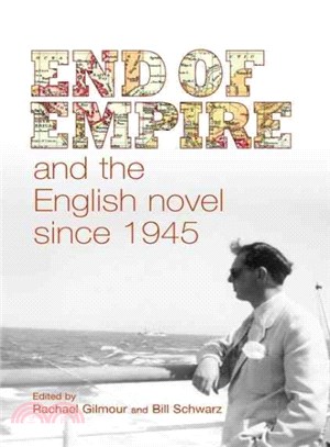 End of empire and the english novel since 1945