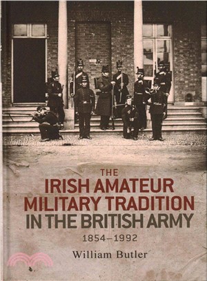 The Irish amateur military tradition in the British Army, 1854-1992