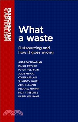 What a Waste ─ Outsourcing and How It Goes Wrong