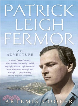 Patrick Leigh Fermor：An Adventure