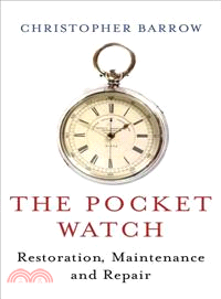 The Pocket Watch ─ Restoration, Maintenance and Repair
