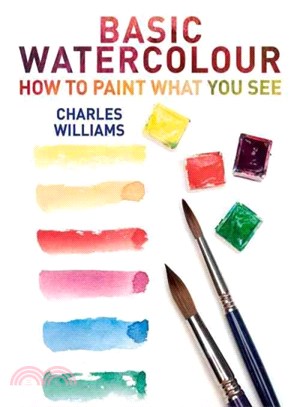 Basic watercolour :how to paint what you see /