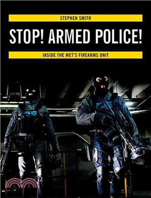 Stop! Armed Police! ─ Inside the Met's Firearms Unit