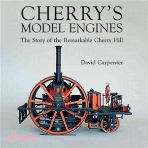Cherry's Model Engines ─ The Story of the Remarkable Cherry Hill