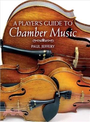 A Player's Guide to Chamber Music