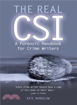 The Real Csi ─ A Forensic Handbook for Crime Writers
