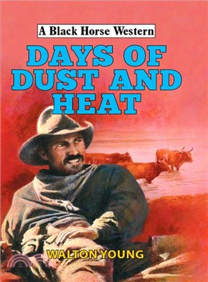 Days of Dust and Heat