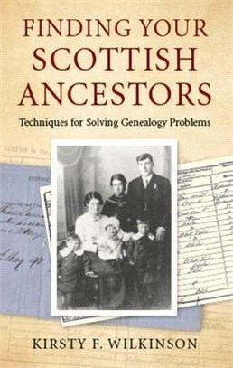 Finding Your Scottish Ancestors ― Techniques for Solving Genealogy Problems