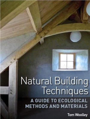 Natural Building Techniques：A Guide to Ecological Methods and Materials