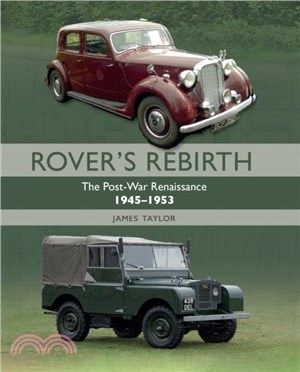 Rover's Rebirth：The Post-War Renaissance 1945-1953
