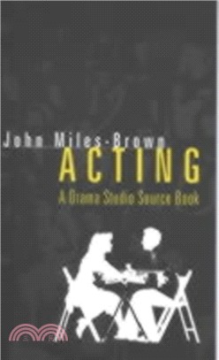 Acting：A Drama Studio Source Book