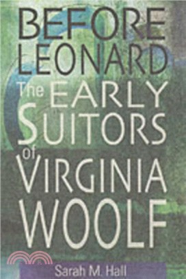 Before Leonard：The Early Suitors of Virginia Woolf