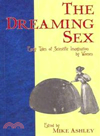 The Dreaming Sex ─ Early Tales of Scientific Imagination by Women