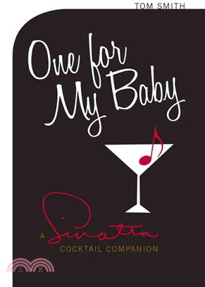 One for My Baby ─ A Sinatra Cocktail Companion