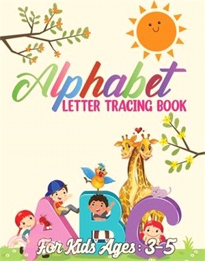 Alphabet Letter Tracing Book for Kids 3-5: Activity Book for Children