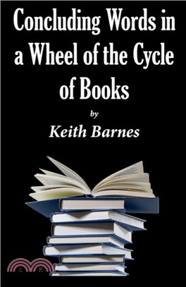 Concluding Words In a Wheel of the Cycle of Books