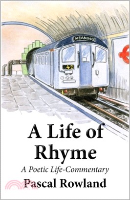 A Life of Rhyme：A Poetic Life-Commentary