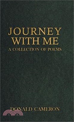 Journey With Me: A Collection of Poems