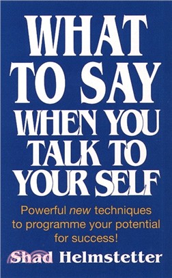 What to Say When You Talk to Yourself