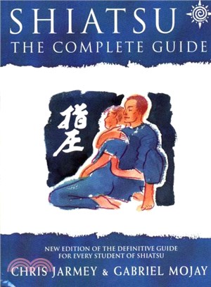 Shiatsu ― The Complete Guide