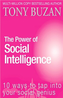 The Power of Social Intelligence：10 Ways to Tap into Your Social Genius
